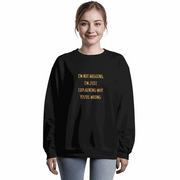 Unisex Crewneck Sweatshirt - I'm not arguing ShineOn Fulfillment