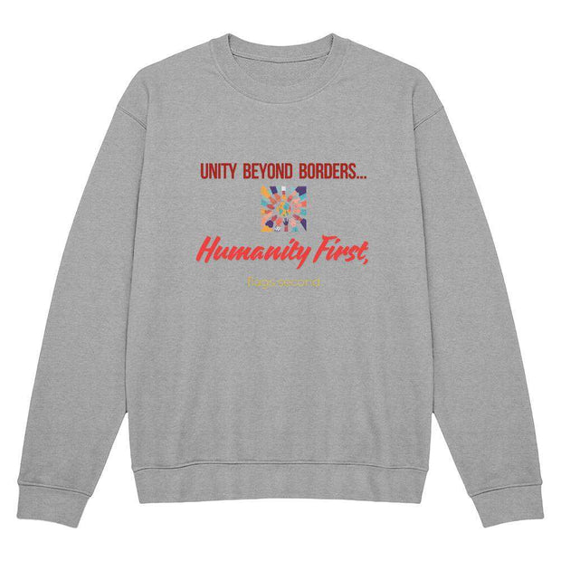 Unisex Crewneck Sweatshirt - Unity Beyond Borders, Humanity First... CosmikCart
