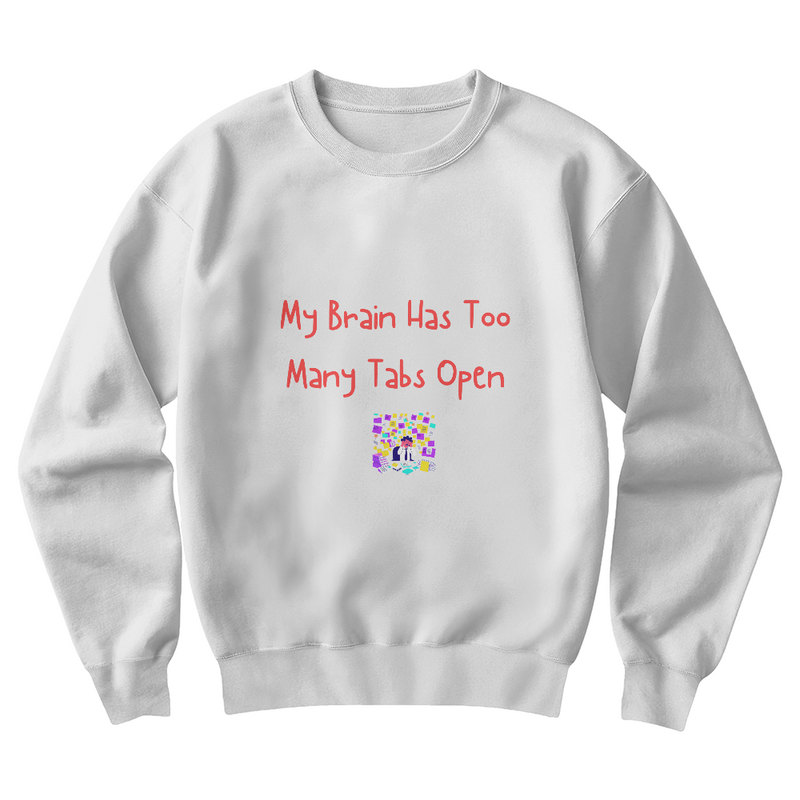 Unisex Crewneck Sweatshirt - My brain has too many tabs open - red ShineOn Fulfillment