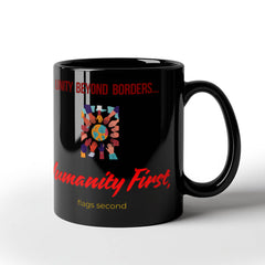 Black Ceramic Mug - Unity Beyond Borders, Humanity First... CosmikCart